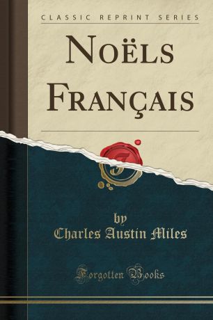 Charles Austin Miles Noels Francais (Classic Reprint)
