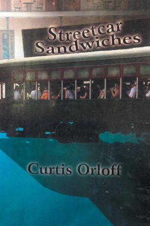 Curtis Orloff Streetcar Sandwiches