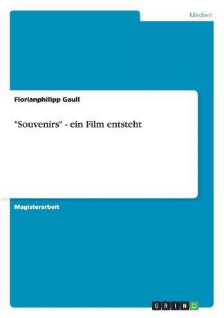 Florianphilipp Gaull "Souvenirs" - ein Film entsteht