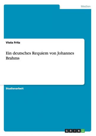 Viola Fritz Ein deutsches Requiem von Johannes Brahms