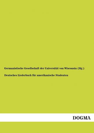 Germanistische Gesellschaft Der Universi Deutsches Liederbuch Fur Amerikanische Studenten