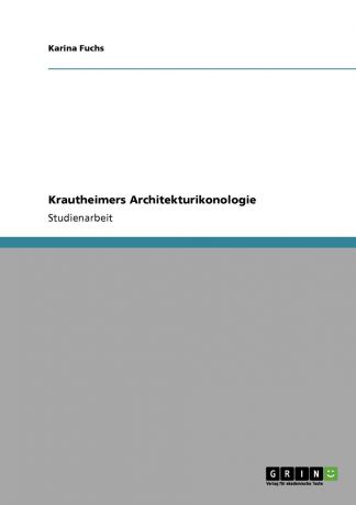 Karina Fuchs Krautheimers Architekturikonologie