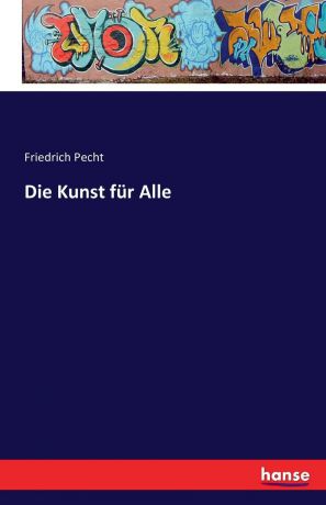 Friedrich Pecht Die Kunst fur Alle