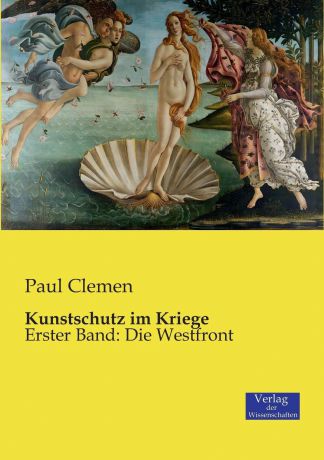 Paul Clemen Kunstschutz im Kriege