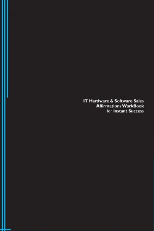 Success Experts IT Hardware . Software Sales Affirmations Workbook for Instant Success. IT Hardware . Software Sales Positive . Empowering Affirmations Workbook. Includes. IT Hardware . Software Sales Subliminal Empowerment.