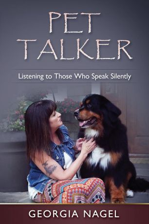 Georgia Nagel Pet Talker. Listening to Those Who Speak Silently