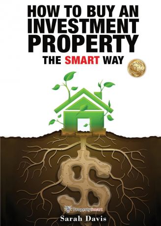 Sarah Davis How to Buy an Investment Property The Smart Way. Property Smart