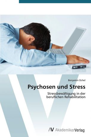 Ochel Benjamin Psychosen Und Stress