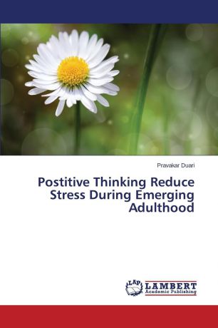 Duari Pravakar Postitive Thinking Reduce Stress During Emerging Adulthood