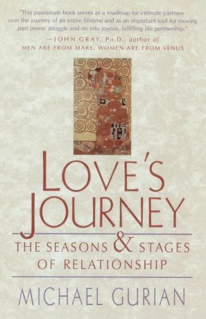 Michael Gurian Love.s Journey. The Seasons and Stages of Relationship