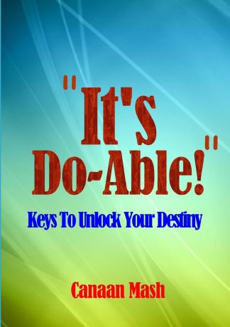 Canaan Mash OItOs Do-Able.O. Keys To Unlock Your Destiny