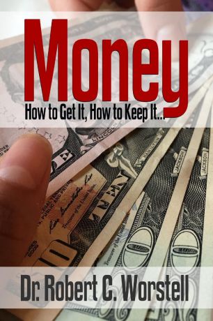 Wallace D. Wattles, Thomas Troward, Benjamin Franklin MONEY. How To Get It, How To Keep It.