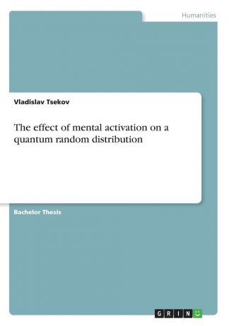 Vladislav Tsekov The effect of mental activation on a quantum random distribution