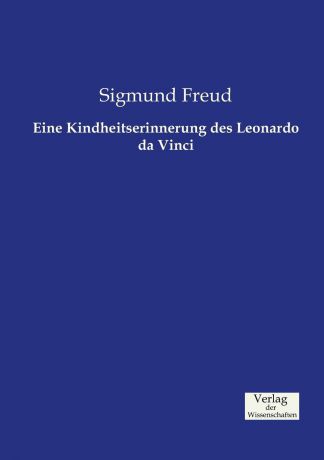 Sigmund Freud Eine Kindheitserinnerung des Leonardo da Vinci