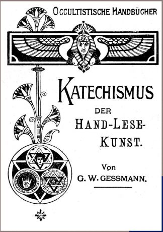 G.W. Gessmann Katechismus der Hand-Lese-Kunst