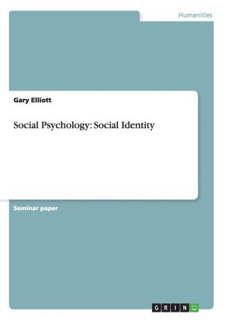 Gary Elliott Social Psychology. Social Identity