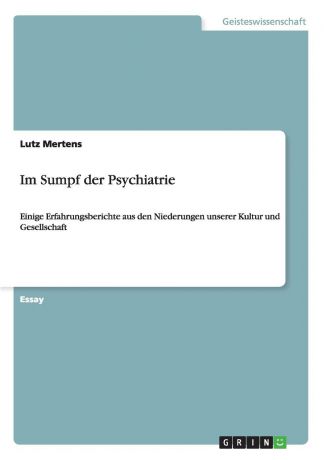 Lutz Mertens Im Sumpf der Psychiatrie