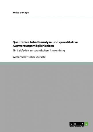 Heiko Verlage Qualitative Inhaltsanalyse und quantitative Auswertungsmoglichkeiten