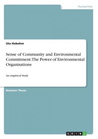 Uta Hobohm Sense of Community and Environmental Commitment. The Power of Environmental Organisations