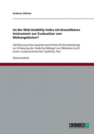 Andreas Othmer Ist der Web Usability Index ein brauchbares Instrument zur Evaluation von Webangeboten.