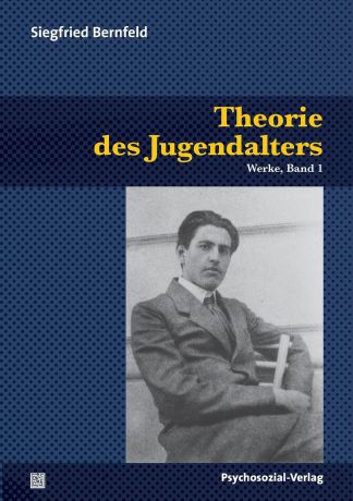 Siegfried Bernfeld Theorie Des Jugendalters