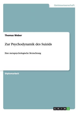 Thomas Weber Zur Psychodynamik des Suizids
