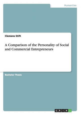 Clemens Stift A Comparison of the Personality of Social and Commercial Entrepreneurs