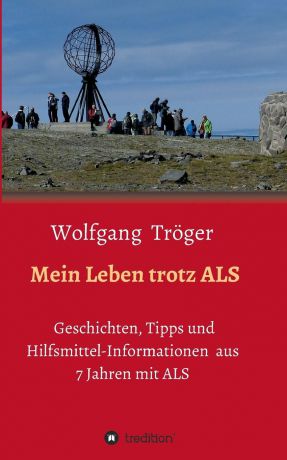 Wolfgang Tröger Mein Leben trotz ALS
