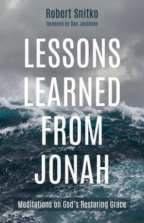 Robert Snitko Lessons Learned from Jonah