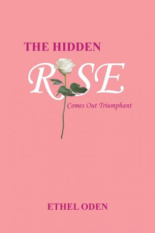 Ethel Oden The Hidden Rose