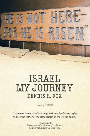 Dennis R. Fox Israel. My Journey