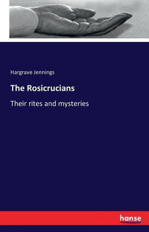 Hargrave Jennings The Rosicrucians