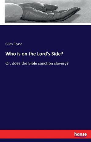 Giles Pease Who is on the Lord.s Side.