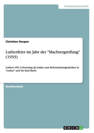 Christian Deuper Lutherfeier im Jahr der "Machtergreifung" (1933)