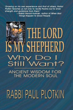 Paul Plotkin The Lord Is My Shepherd, Why Do I Still Want.