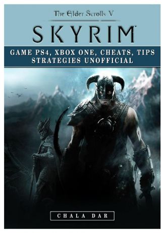 Chala Dar Elder Scrolls V Skyrim Game PS4, Xbox One, Cheats, Tip Strategies Unofficial