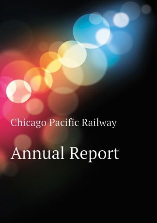Chicago Pacific Railway Annual Report
