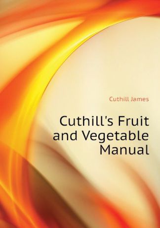 Cuthill James Cuthill.s Fruit and Vegetable Manual