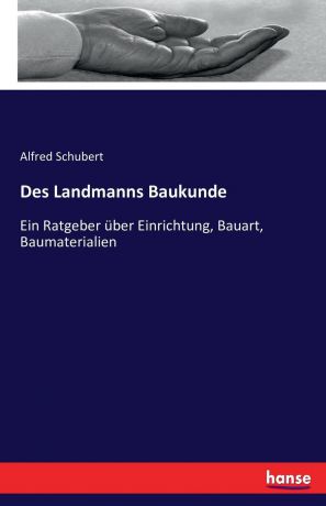Alfred Schubert Des Landmanns Baukunde