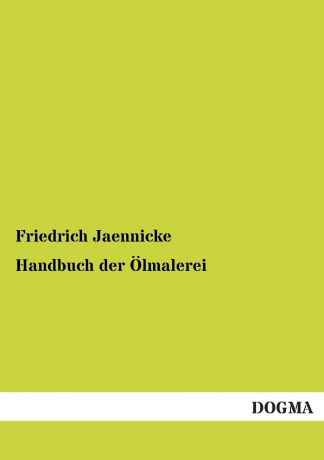 Friedrich Jaennicke Handbuch Der Olmalerei