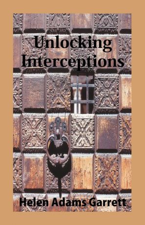 Helen Adams Garrett Unlocking Interceptions