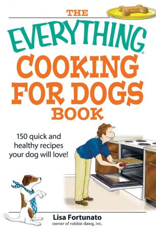 Lisa Fortunato The Everything Cooking for Dogs Book