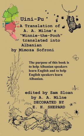 A. A. Milne, Mimoza Sofroni Uini-Pu Winnie-the-Pooh in Albanian A Translation of A. A. Milne.s "Winnie-the-Pooh"