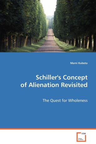 Mami Kubota Schiller.s Concept of Alienation Revisited