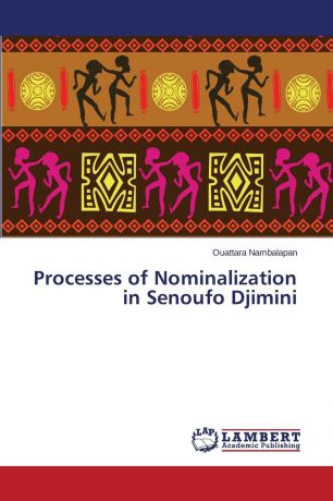 Nambalapan Ouattara Processes of Nominalization in Senoufo Djimini
