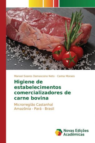 Damasceno Neto Manoel Soares, Moraes Carina Higiene de estabelecimentos comercializadores de carne bovina