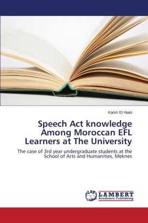 El Hiani Karim Speech Act knowledge Among Moroccan EFL Learners at The University