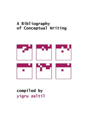 yigru zeltil A Bibliography of Conceptual Writing