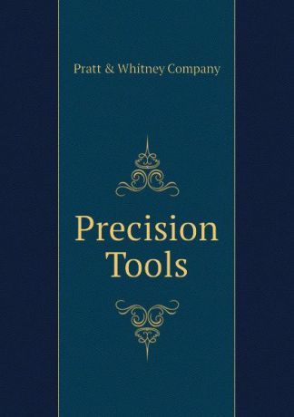 Pratt & Whitney Company Precision Tools