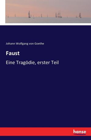Johann Wolfgang von Goethe Faust